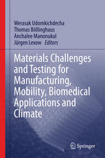 Materials Challenges And Testing For Manufacturing Mobility Biomedical Applications And Climate 1st Edition Werasak Udomkichdecha