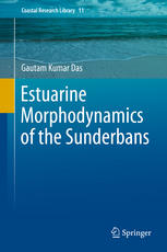 Estuarine Morphodynamics Of The Sunderbans 1st Edition Gautam Kumar Das Auth