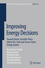Improving Energy Decisions Towards Better Scientific Policy Advice For A Safe And Secure Future Energy System 1st Edition Bert Drostefranke