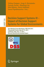 Decision Support Systems Iii Impact Of Decision Support Systems For Global Environments Euro Working Group Workshops Ewgdss 2013 Thessaloniki Greece May 2931 2013 And Rome Italy July 14 2013 Revised Selected And Extended Papers 1st Edition Ftima Dargam