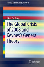 The Global Crisis Of 2008 And Keyness General Theory 1st Edition Fikret Auevi Auth