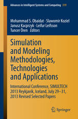 Simulation And Modeling Methodologies Technologies And Applications International Conference Simultech 2013 Reykjavk Iceland July 2931 2013 Revised Selected Papers 1st Edition Mohammad S Obaidat