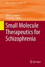 Small Molecule Therapeutics For Schizophrenia 1st Edition Sylvain Celanire