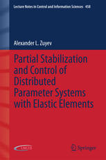 Partial Stabilization And Control Of Distributed Parameter Systems With Elastic Elements 1st Edition Alexander L Zuyev Auth