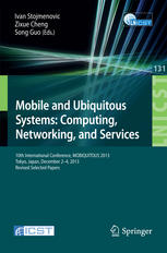 Mobile And Ubiquitous Systems Computing Networking And Services 10th International Conference Mobiquitous 2013 Tokyo Japan December 24 2013 Revised Selected Papers 1st Edition Ivan Stojmenovic
