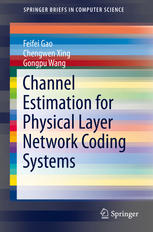Channel Estimation For Physical Layer Network Coding Systems 1st Edition Feifei Gao