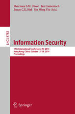 Information Security 17th International Conference Isc 2014 Hong Kong China October 1214 2014 Proceedings 1st Edition Sherman S M Chow
