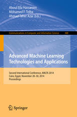 Advanced Machine Learning Technologies And Applications Second International Conference Amlta 2014 Cairo Egypt November 2830 2014 Proceedings 1st Edition Aboul Ella Hassanien