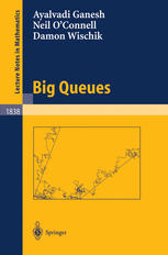 Big Queues 1st Edition Ayalvadi Ganesh Neil Oconnell Damon Wischik Auth