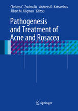 Pathogenesis And Treatment Of Acne And Rosacea 1st Edition Christos C Zouboulis