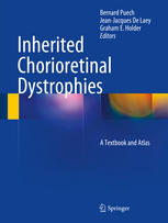 Inherited Chorioretinal Dystrophies A Textbook And Atlas 1st Edition Bernard Puech