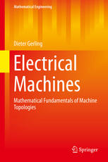 Electrical Machines Mathematical Fundamentals Of Machine Topologies 1st Edition Dieter Gerling Auth