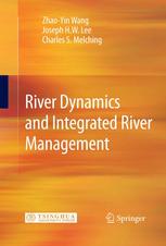 River Dynamics And Integrated River Management 1st Edition Zhaoyin Wang