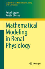 Mathematical Modeling In Renal Physiology 1st Edition Anita T Layton