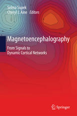 Magnetoencephalography From Signals To Dynamic Cortical Networks 1st Edition Selma Supek