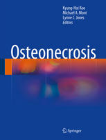 Osteonecrosis 1st Edition Kyunghoi Koo Michael A Mont Lynne C Jones Eds