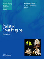 Pediatric Chest Imaging 3rd Edition Pilar Garciapea R Paul Guillerman Eds