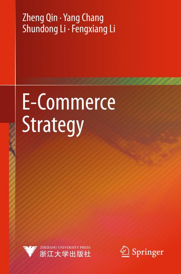 Ecommerce Strategy Prof Zheng Qin Dr Yang Chang Prof Shundong Li