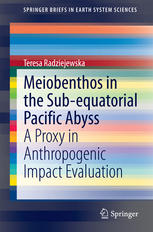 Meiobenthos In The Subequatorial Pacific Abyss A Proxy In Anthropogenic Impact Evaluation 1st Edition Teresa Radziejewska Auth