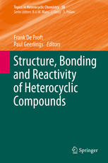 Structure Bonding And Reactivity Of Heterocyclic Compounds 1st Edition Frank De Proft