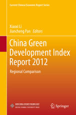 China Green Development Index Report 2012 Regional Comparison 1st Edition Xiaoxi Li
