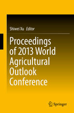 Proceedings Of 2013 World Agricultural Outlook Conference 1st Edition Shiwei Xu Eds