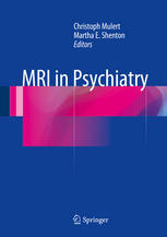 Mri In Psychiatry 1st Edition Christoph Mulert Martha E Shenton Eds