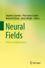 Neural Fields Theory And Applications 1st Edition Stephen Coombes