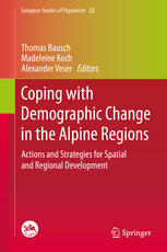 Coping With Demographic Change In The Alpine Regions Actions And Strategies For Spatial And Regional Development 1st Edition Thomas Bausch