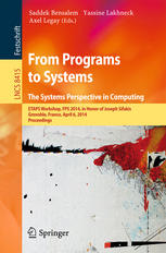 From Programs To Systems The Systems Perspective In Computing Etaps Workshop Fps 2014 In Honor Of Joseph Sifakis Grenoble France April 6 2014 Proceedings 1st Edition Saddek Bensalem