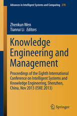 Knowledge Engineering And Management Proceedings Of The Eighth International Conference On Intelligent Systems And Knowledge Engineering Shenzhen China Nov 2013 Iske 2013 1st Edition Zhenkun Wen