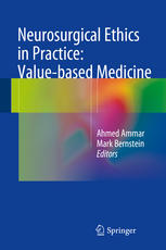 Neurosurgical Ethics In Practice Valuebased Medicine 1st Edition Ahmed Ammar