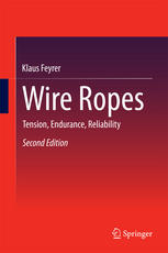 Wire Ropes Tension Endurance Reliability 2nd Edition Klaus Feyrer Auth