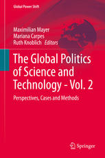 The Global Politics Of Science And Technology Vol 2 Perspectives Cases And Methods 1st Edition Maximilian Mayer