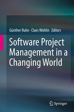 Software Project Management In A Changing World 1st Edition Gnther Ruhe