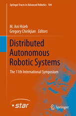 Distributed Autonomous Robotic Systems The 11th International Symposium 1st Edition M Ani Hsieh