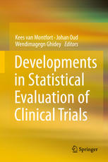 Developments In Statistical Evaluation Of Clinical Trials 1st Edition Kees Van Montfort
