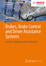 Brakes Brake Control And Driver Assistance Systems Function Regulation And Components 1st Edition Konrad Reif Eds