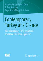 Contemporary Turkey At A Glance Interdisciplinary Perspectives On Local And Translocal Dynamics 1st Edition Kristina Kamp