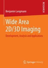 Wide Area 2d3d Imaging Development Analysis And Applications 1st Edition Benjamin Langmann Auth