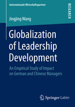 Globalization Of Leadership Development An Empirical Study Of Impact On German And Chinese Managers 1st Edition Jingjing Wang Auth