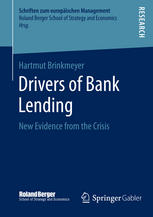 Drivers Of Bank Lending New Evidence From The Crisis 1st Edition Hartmut Brinkmeyer Auth