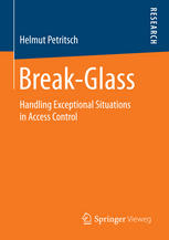 Breakglass Handling Exceptional Situations In Access Control 1st Edition Helmut Petritsch Auth