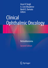 Clinical Ophthalmic Oncology Retinoblastoma 2nd Edition Arun D Singh