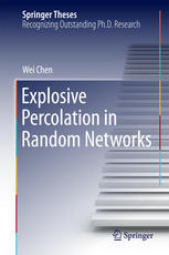 Explosive Percolation In Random Networks 1st Edition Wei Chen Auth