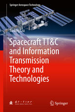 Spacecraft Ttc And Information Transmission Theory And Technologies 1st Edition Jiaxing Liu Auth