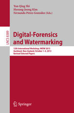 Digitalforensics And Watermarking 12th International Workshop Iwdw 2013 Auckland New Zealand October 14 2013 Revised Selected Papers 1st Edition Yun Qing Shi