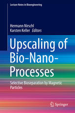 Upscaling Of Bionanoprocesses Selective Bioseparation By Magnetic Particles 1st Edition Hermann Nirschl