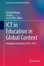 Ict In Education In Global Context Emerging Trends Report 20132014 1st Edition Ronghuai Huang