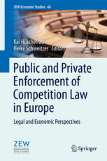 Public And Private Enforcement Of Competition Law In Europe Legal And Economic Perspectives 1st Edition Kai Hschelrath